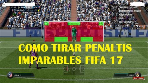 TUTORIAL FIFA 17 COMO TIRAR PENALTIS IMPARABLES IVANBLEPOSYT YouTube