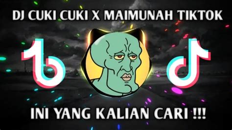 DJ CUKI CUKI X MAIMUNAH FULLBEAT VIRAL TIKTOK 2022 YouTube