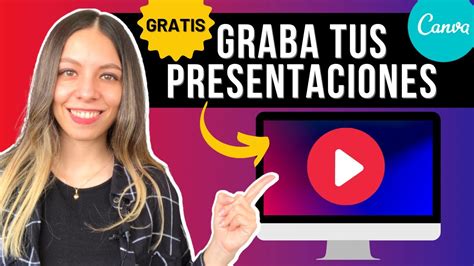 Como Presentar Y Grabar En Canva Youtube