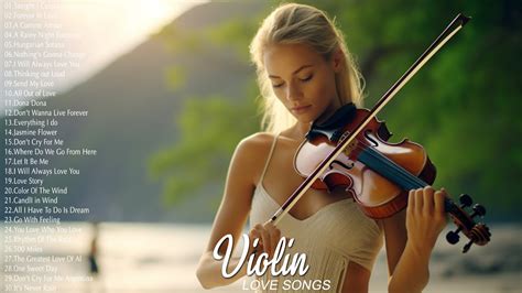 Best Romantic Violin Love Songs Ever The Most Beautiful Classic