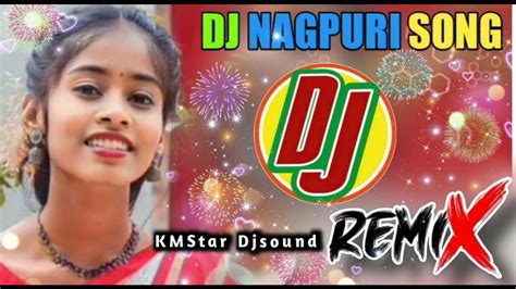 Nagpuri Dj Song New Nagpuri Non Stop Dj 2023 Nagpuri Song Sadri