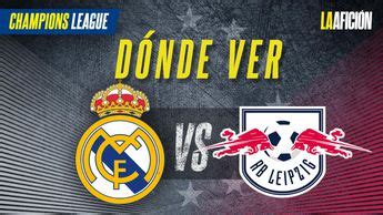 Real Madrid vs RB Leipzig HOY dónde ver la Champions League EN VIVO