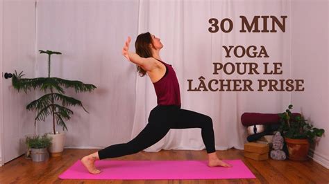 Yoga Pour Le L Cher Prise Yoga Flow Dynamique Youtube