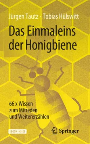 DAS EINMALEINS DER Honigbiene 66 X Wissen Zum Mitreden Und