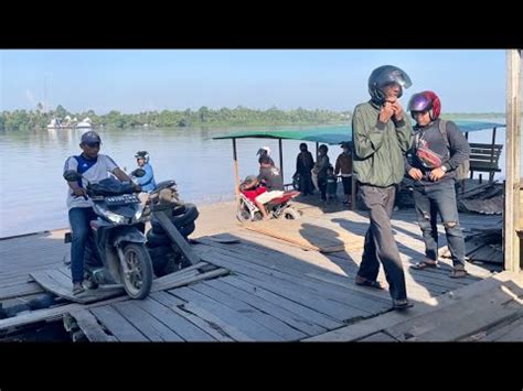 Kapal Motor Air Angkutan Antar Desa Di Kalimantan Barat YouTube