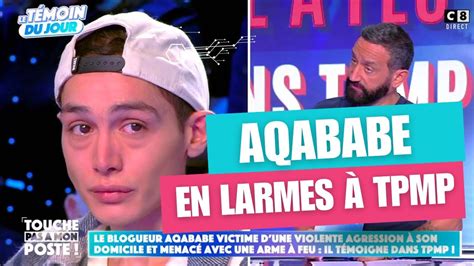 Aqababe Victime Dune Agression à Son Domicile Craque Sur Le Plateau De Tpmp 🚨 Youtube