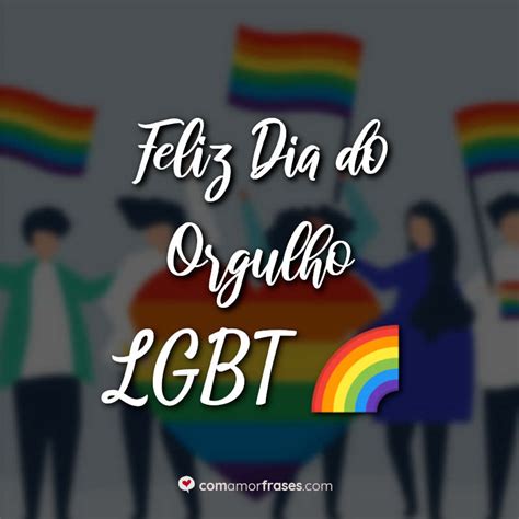 Feliz Dia Do Orgulho Lgbt Amor Frases