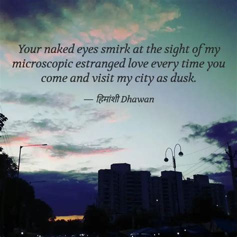 Your Naked Eyes Smirk At Quotes Writings By Himanshi Dhawan