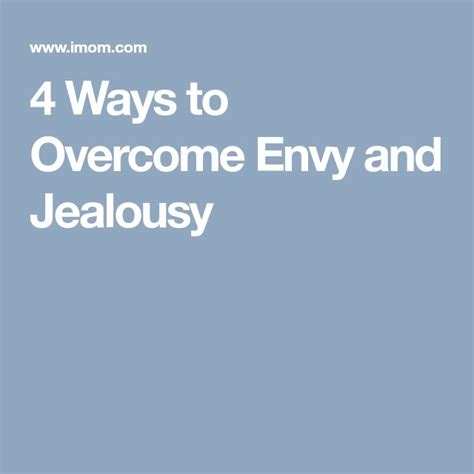 4 Ways To Overcome Envy And Jealousy Imom Jealousy Envy