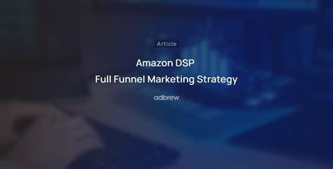 Amazon DSP Targeting 10 Targeting Options Explained Adbrew