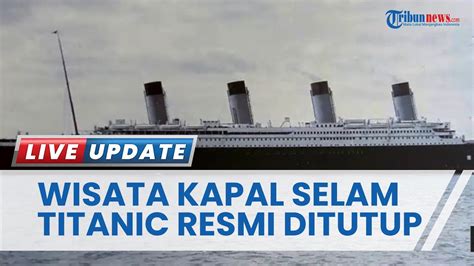 2 Minggu Insiden Kapal Selam Titan OceanGate Expedition Resmi Hentikan