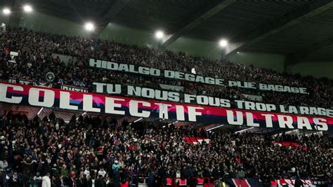 Psg Les Ultras Scandent Nouveau Hidalgo D Mission Avant Le E