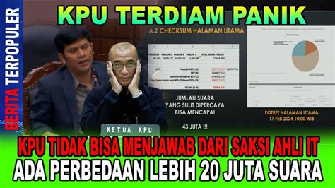 KPU TERDIAM PANIK KPU TIDAK BISA MENJAWAB DARI SAKSI AHLI IT ADA