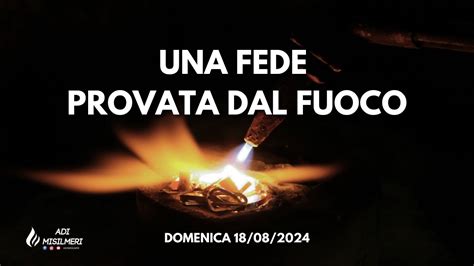 Una Fede Provata Dal Fuoco Culto Domenica Adi Belmonte