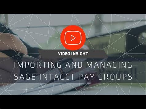 Importing And Managing Pay Groups Sage Intacct Youtube