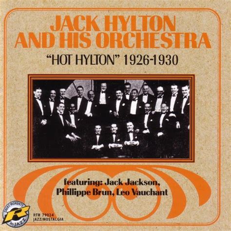 Play Hot Hylton 1926 1930 By Jack Hylton Feat The Jack Hylton Orchestra Jack Jackson