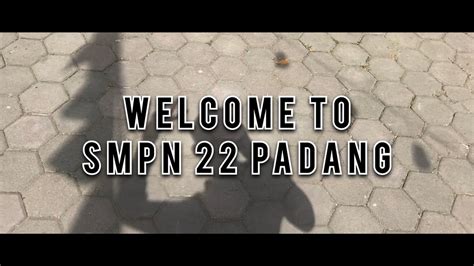 Welcome To Smpn 22 Padang Youtube