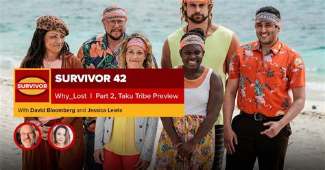 Survivor Why Lost Preview Podcast Part Taku Tribe