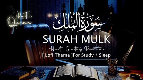 Cure Depression Anxiety Surah Mulk Lofi Theme Quran Quran For