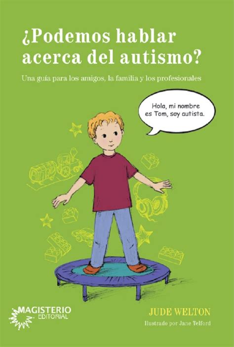 Podemos Hablar Acerca Del Autismo Una Gu A Para Los Amigos La