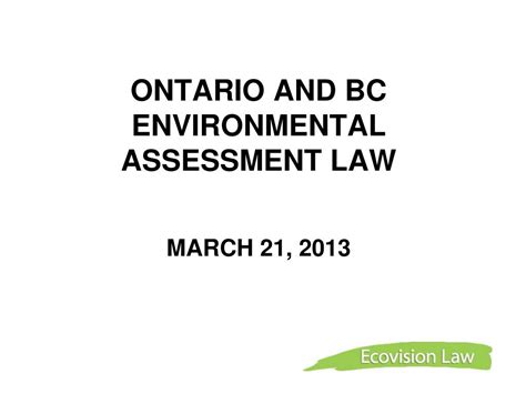 Ppt Ontario And Bc Environmental Assessment Law March 21 2013 Powerpoint Presentation Id