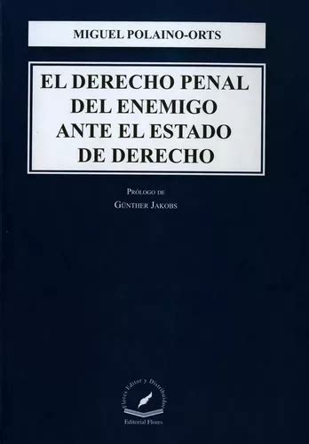 El Derecho Penal Del Enemigo Ante El Estado De Derecho De Miguel