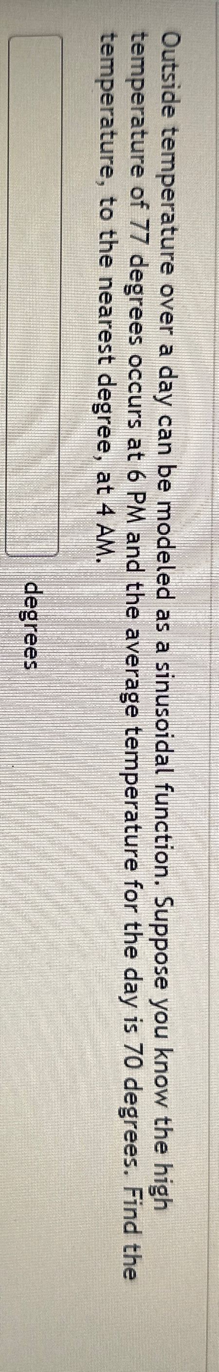 Solved Outside Temperature Over A Day Can Be Modeled As A Chegg