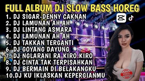 Dj Sigar Denny Caknan X Lamunan Full Album Dj Jawa Style Party Horeg