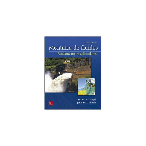 Libro Mecanica De Fluidos Fundamentos Y Aplicaciones Edici N Isbn