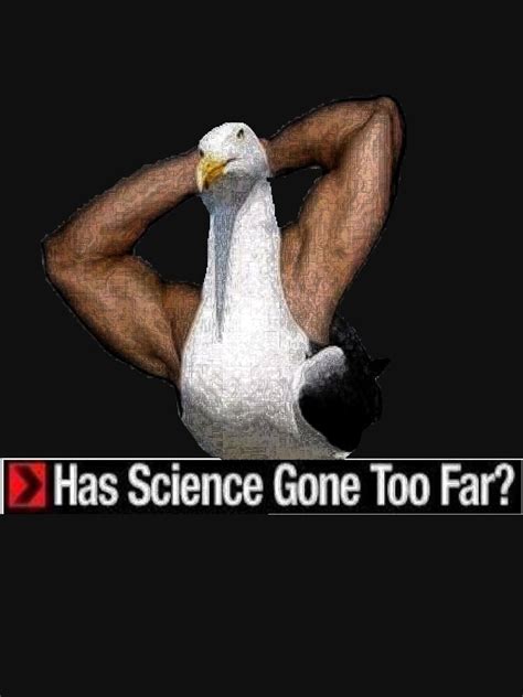 Has Science Gone Too Far T Shirt By Riddlerdixon Redbubble