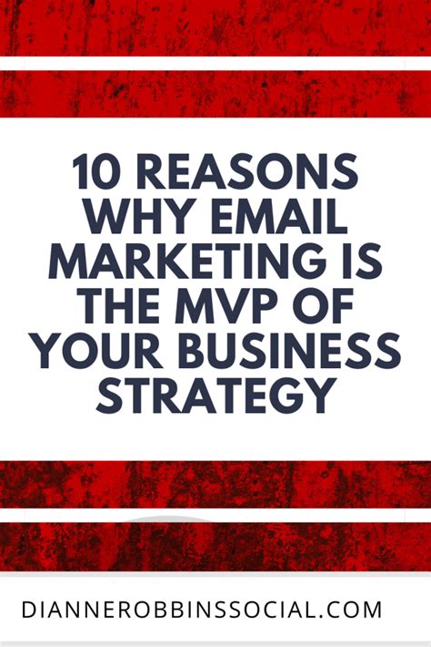 Why Email Marketing Is The Mvp Of Your Strategy Reasons Dianne