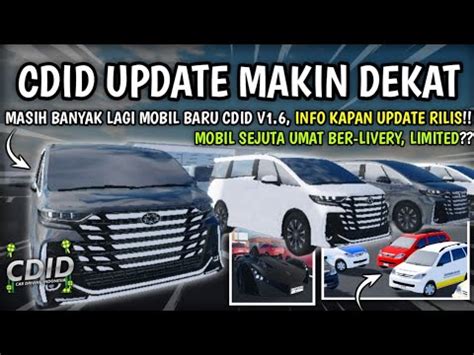 Info Kapan Cdid Update V Dirilis Masih Banyak Lagi Mobil Misterius