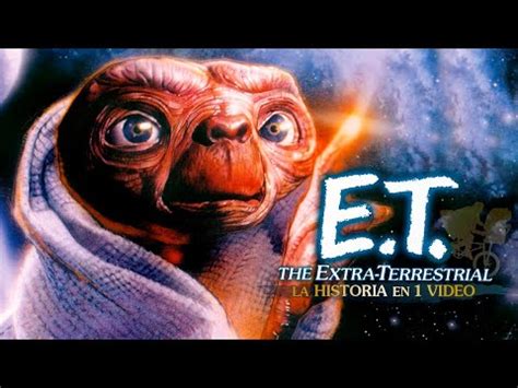 ET El Extraterrestre La Historia En 1 Video YouTube