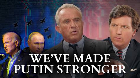 We’ve Made Putin Stronger | Kennedy24