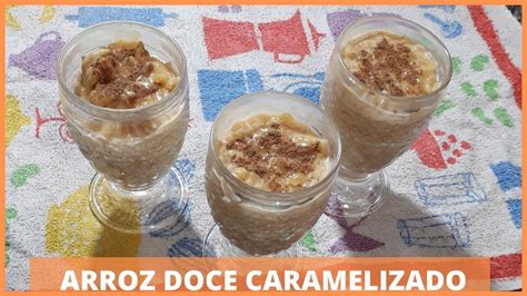 Arroz Doce Caramelizado Super Cremoso Youtube