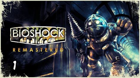 BioShock Remastered Прохождение #1 - YouTube