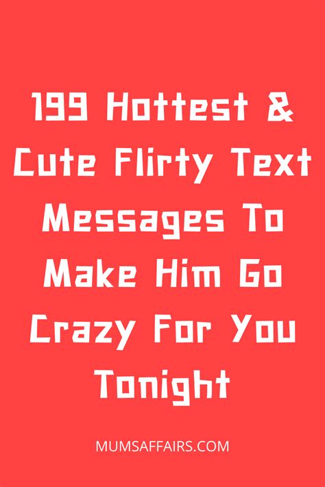 199 Hot Cute Flirty Text Messages To Make Your Partner Crazy For You Tonight Artofit