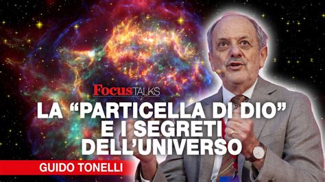 La Particella Di Dio E I Segreti Dell Universo Guido Tonelli Youtube