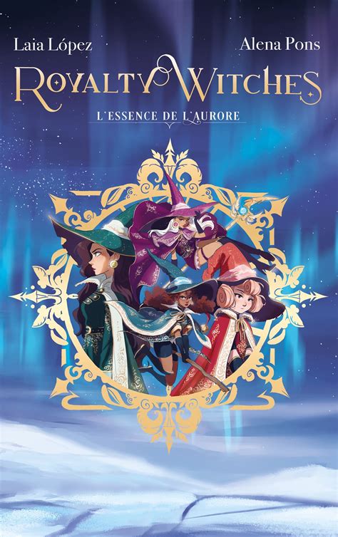 Royalty Witches Tome 1 Hors Séries French Edition By Laia López