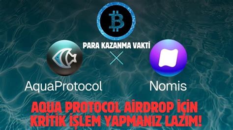 AQUA PROTOCOL AİRDROP NOMİS NFT MİNT OLAYI ÖDÜL ALMAK İÇİN 16