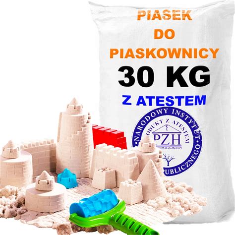 PIASEK DO PIASKOWNICY PREMIUM Z Atestem PZH 30 KG 13866406874 Allegro Pl