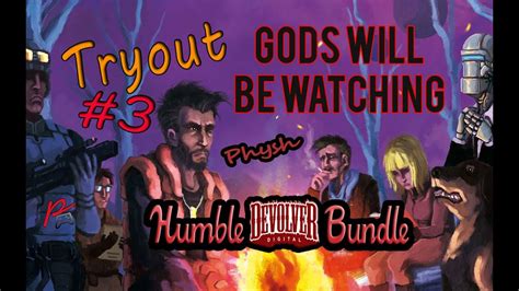 Gods Will Be Watching Live Tryout 3 Humble Devolver Bundle Youtube