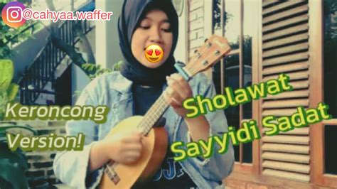 Sholawat Sayyidi Sadat Cover Ukulele By Cahya Waffer Youtube