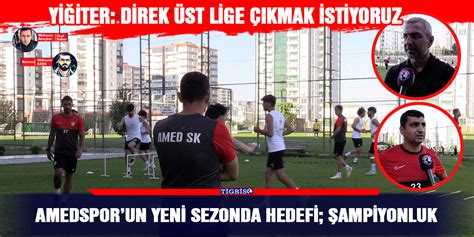 Amedsporun yeni sezonda hedefi ŞAMPİYONLUK