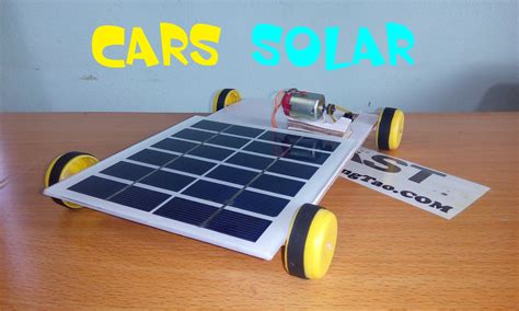 Tutorial Cars Powered By Solar Energy How To Make Car Solar Solar