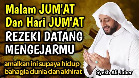 Hari Jumat Jangan Abaikan Amalan Dahsyat Ini Rezeki Datang Tanpa Di