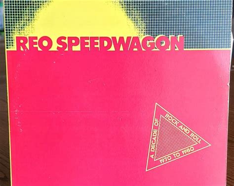 Reo Speedwagon A Decade Of Rock And Roll To Epic Records