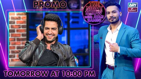 The Night Show With Ayaz Samoo Promo Danial Afzal Ary Zindagi