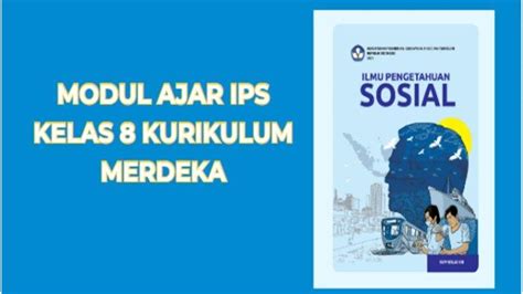 Contoh Modul Ajar Ips Kelas 8 Kurikulum Merdeka Semester 1 Ganjil Link Download Pdf Lengkap