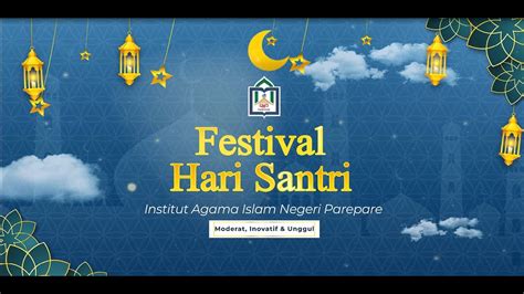 Festival Hari Santri Nasional Tahun 2022 IAIN Parepare YouTube